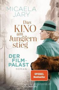 Das Kino am Jungfernstieg - Der Filmpalast di Micaela Jary edito da Goldmann TB