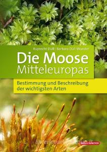 Die Moose Mitteleuropas di Ruprecht Düll, Barbara Düll-Wunder edito da Quelle + Meyer