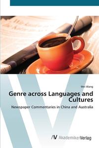 Genre across Languages and Cultures di Wei Wang edito da AV Akademikerverlag
