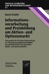 Informationsverarbeitung und Preisbildung am Aktien- und Optionsmarkt di Bernd Schäfer edito da Physica-Verlag HD