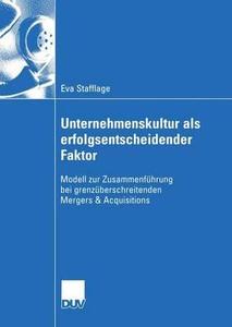 Unternehmenskultur als erfolgsentscheidender Faktor di Eva Stafflage edito da Deutscher Universitätsvlg