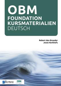 OBM FOUNDATION KURSMATERIALIEN DEUTSCH di ROBERT DEN BROEDER edito da VAN HAREN PUBLISHING