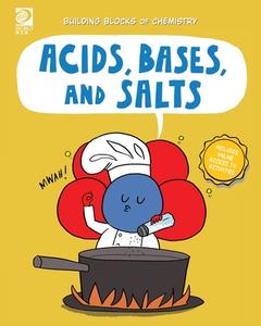 Acids, Bases, and Salts di William D. Adams edito da WORLD BOOK INC