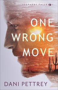 One Wrong Move di Dani Pettrey edito da BETHANY HOUSE PUBL