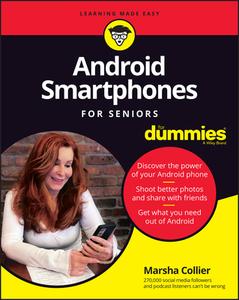 Android Smartphone For Seniors For Dummies di Marsha Collier edito da John Wiley & Sons Inc
