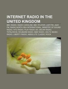 Internet Radio In The United Kingdom: La di Books Llc edito da Books LLC, Wiki Series