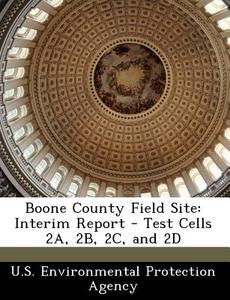 Boone County Field Site edito da Bibliogov