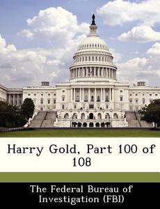 Harry Gold, Part 100 Of 108 edito da Bibliogov
