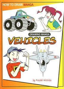 Drawing Manga Vehicles di Masaki Nishida edito da PowerKids Press