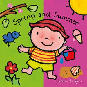 Spring And Summer di Liesbet Slegers edito da Clavis