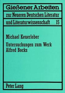Untersuchungen zum Werk Alfred Bocks di Michael Keuerleber edito da Lang, Peter GmbH