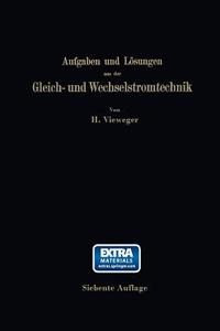 Aufgaben und Lösungen aus der Gleich- und Wechselstromtechnik di Hugo Vieweger edito da Springer Berlin Heidelberg