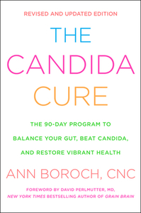 The Candida Cure di Ann Boroch edito da Harpercollins Publishers Inc