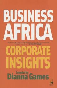 Business In Africa di Dianne Games edito da Penguin Books (sa) (pty) Ltd