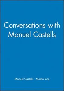 Conversations with Manuel Castells di Manuel Castells edito da Polity Press