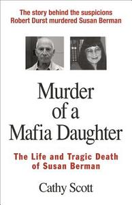 Murder Of A Mafia Daughter di Cathy Scott edito da Barricade Books Inc