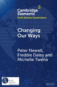 Changing Our Ways di Peter Newell, Freddie Daley, Michelle Twena edito da Cambridge University Press