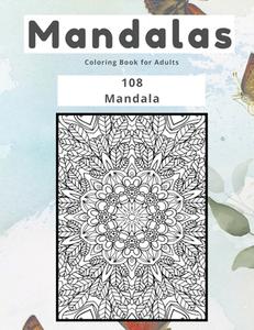 Mandalas Coloring Book for Adults 108 Mandala di Johnson edito da Marick Booster
