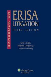 Handbook on Erisa Litigation, Third Edition di James F. Jorden, Walemar J. Pflepsen, Steven Babitsky edito da Aspen Publishers