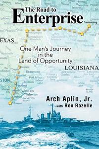 The Road to Enterprise di Arch Aplin Jr edito da AuthorHouse