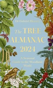 The Tree Almanac di Dr. Gabriel Hemery edito da Little, Brown Book Group