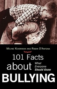 101 Facts about Bullying di Meline M. Kevorkian edito da R & L Education