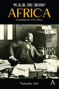 W. E. B. Du Bois' Africa di Taharka Ade edito da Anthem Press