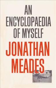 An Encyclopaedia Of Myself di Jonathan Meades edito da Harpercollins Publishers