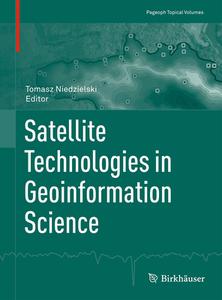 Satellite Technologies in Geoinformation Science edito da Springer Basel AG
