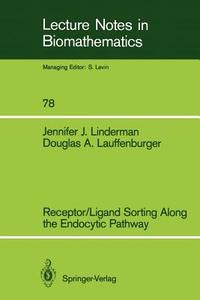 Receptor/Ligand Sorting Along the Endocytic Pathway di Douglas A. Lauffenburger, Jennifer J. Linderman edito da Springer Berlin Heidelberg
