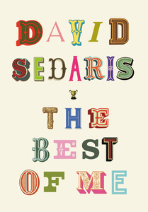 The Best of Me di David Sedaris edito da LITTLE BROWN & CO