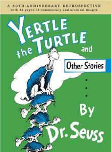Yertle the Turtle and Other Stories di Dr Seuss edito da Random House Books for Young Readers