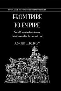 From Tribe To Empire di A. Moret edito da Routledge