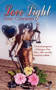 Love Light di Ana Corman edito da 1st Book Library