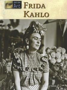 Frida Kahlo edito da Lucent Books