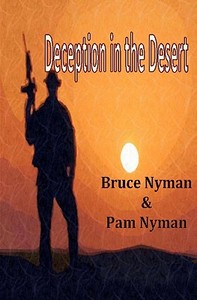Deception in the Desert di Pamela Nyman, Bruce Nyman edito da Createspace