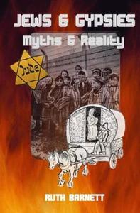 Jews and Gypsies: Myths & Reality di Ruth Barnett edito da Createspace