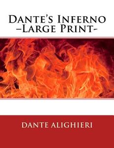 Dante's Inferno -Large Print- di Dante Alighieri edito da Createspace