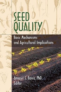 Seed Quality di Robert E. Gough edito da Taylor & Francis Ltd