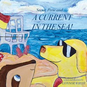 A Current in the Sea! di Connor Wirth edito da LIGHTNING SOURCE INC
