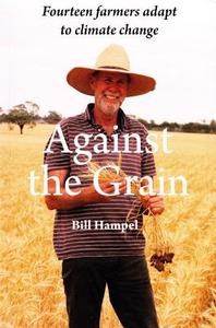 Against The Grain di Bill Hampel edito da Rosenberg Publishing