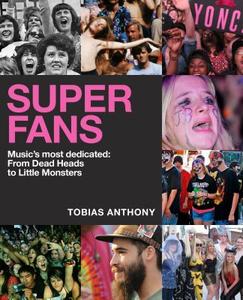 Super Fans di Tobias Anthony edito da Abrams & Chronicle Books