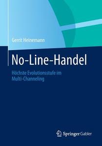 No-Line-Handel di Gerrit Heinemann edito da Gabler, Betriebswirt.-Vlg