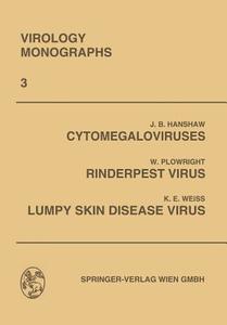 Cytomegaloviruses. Rinderpest Virus. Lumpy Skin Disease Virus di Sven Gard, K. Weiss edito da Springer Berlin Heidelberg
