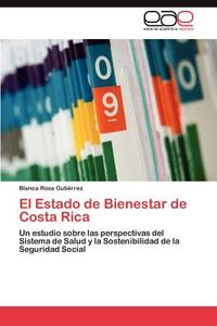 El Estado de Bienestar de Costa Rica di Blanca Rosa Gutiérrez edito da EAE