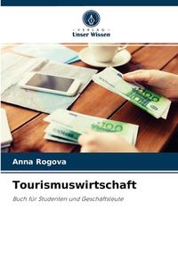 Tourismuswirtschaft di Anna Rogova edito da Verlag Unser Wissen