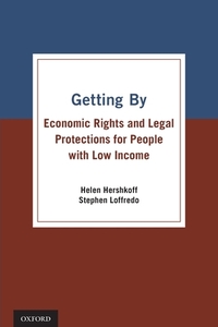 Getting by: Economic Rights and Legal Protections for People with Low Income di Helen Hershkoff, Stephen Loffredo edito da OXFORD UNIV PR