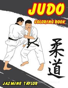 Judo Coloring Book di Jasmine Taylor edito da LULU PR