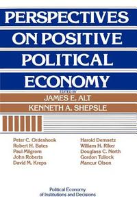Perspectives on Positive Political Economy edito da Cambridge University Press