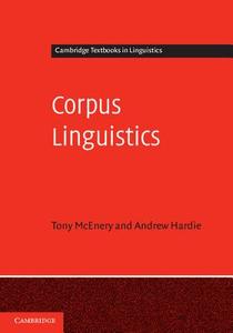 Corpus Linguistics di Tony Mcenery, Andrew Hardie edito da Cambridge University Press